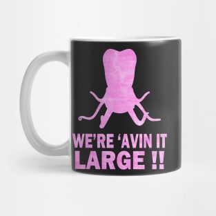 Avin It Large-oosh Mug